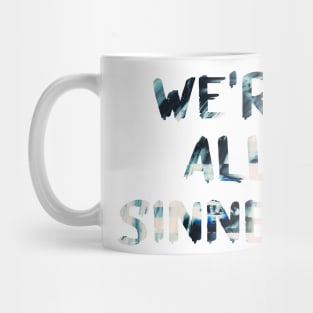 We're All Sinners Glitch Art Quote Mug